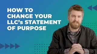 How to Change Your LLC's Statement of Purpose