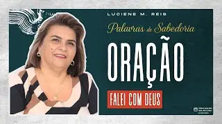 Ora&ccedil;&atilde;o - Falei com Deus