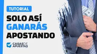 SOLO ASÍ LOGRARÁS GANAR DINERO EN APUESTAS DEPORTIVAS | Tutorial 2023