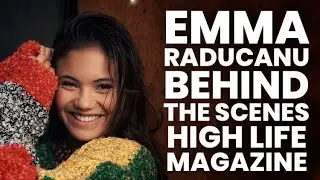 Emma Raducanu behind the scenes footage of her High Life Mag Photoshoot, ahead of her US Open Run