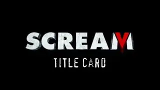 SCREAM 5 (V) TITLE CARD!