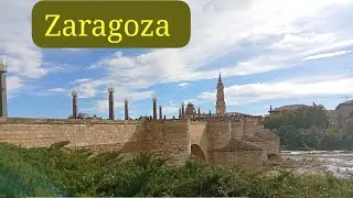 Zaragoza: A tour of this beautiful city