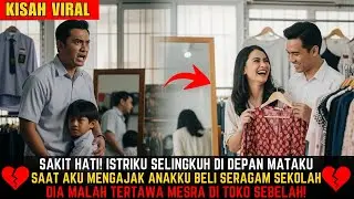 VIRAL! AKU MEMERGOKI ISTRIKU BELANJA MESRA DENGAN PRIA LAIN SAAT AKU MENGANTAR ANAK BELI SERAGAM!