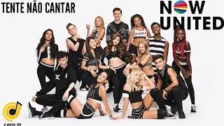 Desafio Tente Não Cantar - Now United #1