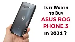 Asus Rog Phone 3 Long Term Review : Is it worth to buy in 2021