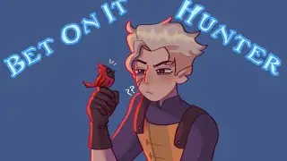 Bet On It - Hunter AMV (With End Credits)