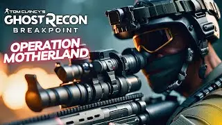 Ghost Recon Breakpoint Operation Motherland: New Weapons, Gear, and Missions (4K 60FPS)