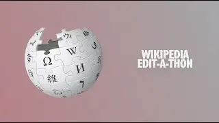 Wikipedia Edit-a-thon