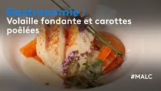Gastronomie : Volaille fondante et carottes poêlées