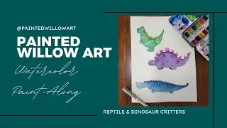 Painted Willow Art Paint-Along   Dinosaurs (watercolor)