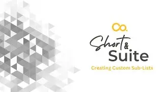 NetSuite Tutorial: Short & Suite: Creating Custom Sublists