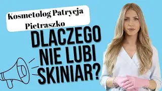 Patrycja Pietraszko- dlaczego NIE LUBI SKINIAR? Ceny w gabinetach kosmetologicznych ?🧴🧖‍♀️💰