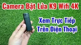 Camera Bật Lửa Wifi K9 - C&aacute;ch C&agrave;i Đặt Sử Dụng Camera Bật Lửa K9 Kết Nối Điện Thoại Xem Từ Xa Qua 3G