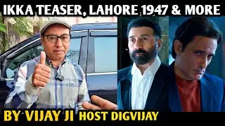 Ikka Movie Teaser | Lahore 1947 Release Date | Golmaal 5 Rohit S | Reaction By Vijay Ji | Sunny Deol