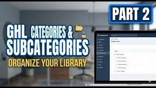 How to Set Up the Course or Product Categories and Subcategories In Your High Level Sub Account