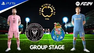 FC 24 - Inter Miami vs. FC Porto | FIFA Club World Cup 2025 Group Stage | PS5