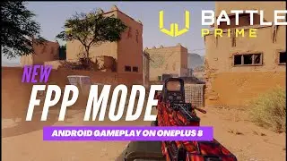 Battle Prime FPP Mode Gameplay New Update Android