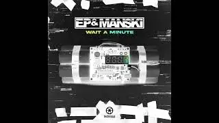 EP, Manski - Wait a Minute