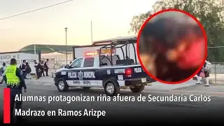 Alumnas protagonizan ri&ntilde;a afuera de Secundaria Carlos Madrazo en Ramos Arizpe