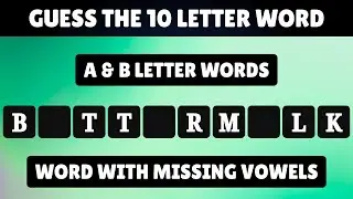Guess the 10 Letter Word with Missing Vowels | Spelling Quiz