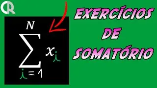 SOMATÓRIO - APRENDA COM EXEMPLOS | EXERCÍCIOS RESOLVIDOS