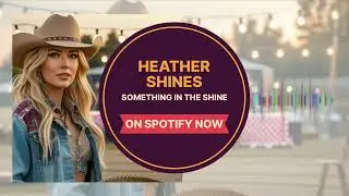 Something in the Shine &ndash; Heather Shines | Rebel Country Rock Anthem