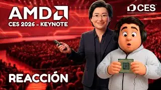 Reacci&oacute;n al Keynote de AMD en CES 2026 &ndash; &iexcl;AI, Ryzen y Visi&oacute;n 2026!