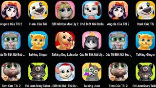 Talking Bella,Angela,My Talking Cat Lily,Talking Juan,Evil Juan Scary Talking,Talking Dog Labrador,