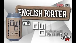 English Porter von Ten Fifty | proBIER.TV - Craft Beer Review #2019 [4K]