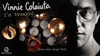 I&rsquo;m Tweeked - Vinnie Colaiuta (drum cover)