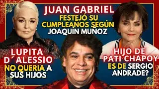 JUAN GABRIEL DE FESTEJO? | HIJO DE PATI CHAPOY Y SERGIO ANDRADE? | LUPITA D&acute;ALESSIO Y SUS HIJOS