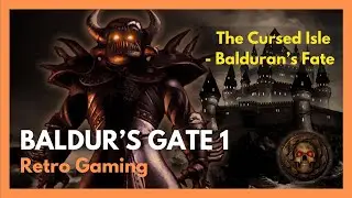 Baldur's Gate 1 EE | 15. The Cursed Isle. Balduran's Fate | Dwarven Defender/Cleric | Retro Gaming