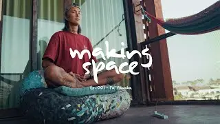 Making Space Ep. 001: Fa&lsquo; Pawaka