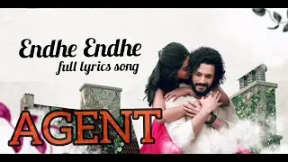 Endhe Endhe full lyrics song//Agent movie song//Akhil letest movie song //endhe endhe full song..