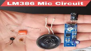 LM386 Mic Circuit | Condenser Microphone DIY Amplifier | Easy Electronics Project #howto 