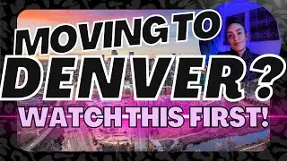 5 things you NEED to know before moving to DENVER COLORADO!  2022
