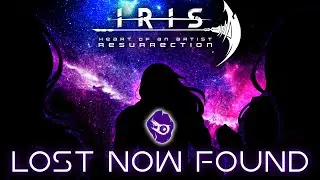 IRIS - Lost Now Found / Fan-Lyric Video