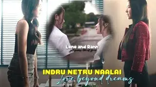 LENE&RANN - KADHALE KADHALE SONG💙💫 ||LOVE BEYOND DREAMS SERIES EDIT|| - {GL TAMIL FMV}~@glxFantasy 