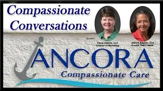 EP #20 Compassionate Conversations - Ancora Compassionate Care - April 2025