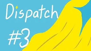 Playing Dispatch Episode 5 & 6