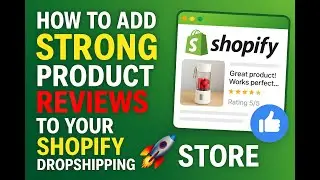 How to Add Strong Product Reviews to your Shopify Dropshipping Store