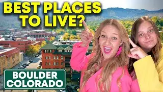 Places To Live In Boulder Colorado| Relocation Guide Colorado