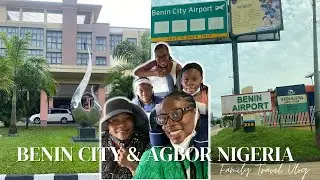 VISITING LAGOS, BENIN CITY AND AGBOR NIGERIA FAMILY TRIP TRAVEL VLOG PT 1