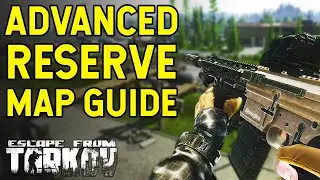 Advanced Reserve Map Guide! - Escape From Tarkov Map Guide