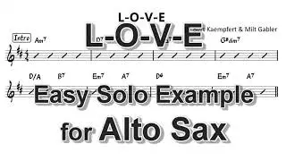 L-O-V-E - Easy Solo Example for Alto Sax