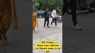 SSC Protest me Neetu mam, Abhinay sir, Rakesh yadav sir aa gye h #sscprotest #eduquity  #ssc