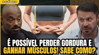COMO QUEIMAR GORDURA e GANHAR MASSA MUSCULAR (ao mesmo tempo)? - CARIANI e BALESTRIN