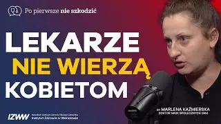 Lekarze nie wierzą kobietom. Endometrioza jak wyrok