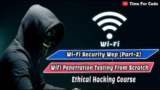 WiFi Security Wep (Part-2) || Wifi Penetration Testing From Scratch || Wifi Password Hack