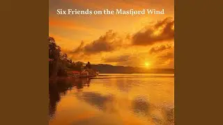 Six Friends Out On The Masfjord Wind
